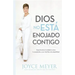 Dios No Está Enojado Contigo: Experimenta El Verdadero Amor, La Aceptación Y Una Vida Libre de Culpabilidad