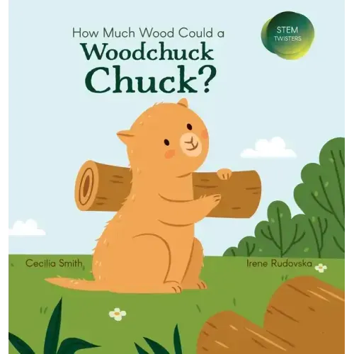 How Much Wood Could a Woodchuck Chuck?