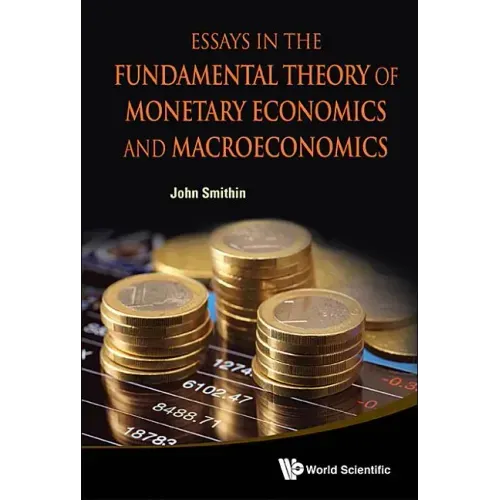 Essays in the Fundamental Theory of Monetary Eco & Macroeco
