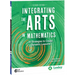 Integrating the Arts in Mathematics: 30 Strategies to Create Dynamic Lessons