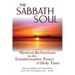 The Sabbath Soul: Mystical Reflections on the Transformative Power of Holy Time