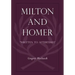 Milton and Homer: "Written to Aftertimes"
