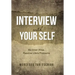 Interview with Your Self: Be Inner-Wise, Resolve Life's Problems