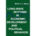 Long-Wave Rhythms in Economic Development and Political Behavior