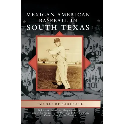 Mexican American Baseball in South Texas