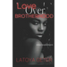 Love Over Brotherhood