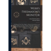 Webb's Freemason's Monitor: Including the First Three Degrees, With the Funeral Service and Other Public Ceremonies; Together With Many Useful For