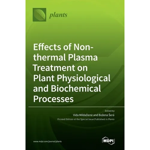 Effects of Non-thermal Plasma Treatment on Plant Physiological and Biochemical Processes
