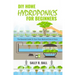 DIY Home Hydroponics For Beginners: The Essential Guide To Turn Your Backyard Into A Farm
