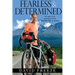 Fearless & Determined: An epic solo cycling journey from Nevada to Alaska