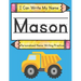 I Can Write My Name: Mason: Personalized Name Writing Practice