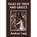 Tales of Troy and Greece (Yesterday's Classics)