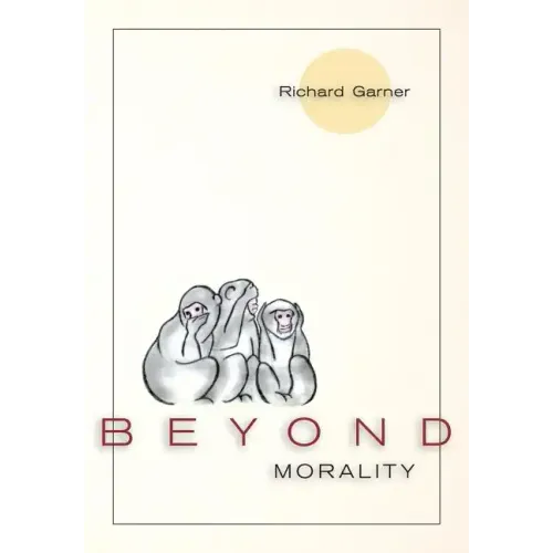 Beyond Morality (Ethics and Action)