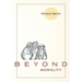 Beyond Morality (Ethics and Action)