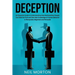 Deception: An Essential Guide to Understanding How Machiavellian People Can Hide the Truth and Use their Knowledge of Human Behav