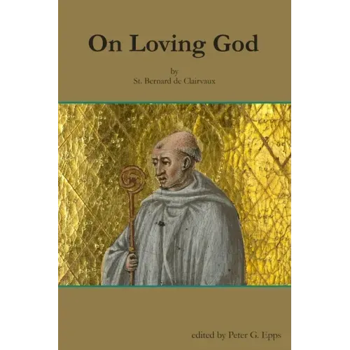 On Loving God by St. Bernard de Clairvaux