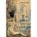 The Ways of the Lonely Ones: A Collection of Mystical Allegories