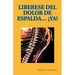 Liberese del Dolor de Espalda... YA!