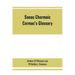 Sanas Chormaic. Cormac's glossary