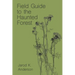 Field Guide to the Haunted Forest