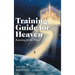 Training Guide for Heaven: Running for the Prize