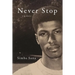 Never Stop: A Memoir
