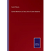Some Memoirs of the Life of John Roberts
