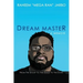 Dream Master: a Memoir: From the Stoop to the Stage to the Stars