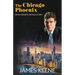 The Chicago Phoenix: Jimmy Keene's Untold Story