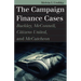 The Campaign Finance Cases: Buckley, McConnell, Citizens United, and McCutcheon