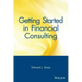 Getting Started in Financial Consulting
