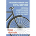 The Evolution Of The Bicycle 1867-1938 - Historical Descriptive Notes On The Collection Of An 'Old Timer'