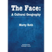 The Face: A Cultural Geography