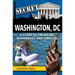 Secret Washington DC: A Guide to the Weird, Wonderful, and Obscure