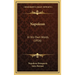 Napoleon: In His Own Words (1916)