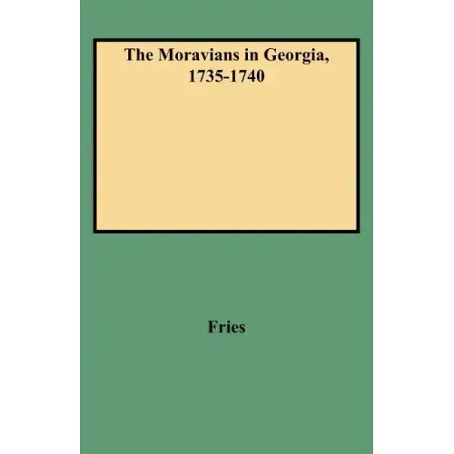 Moravians in Georgia, 1735-1740