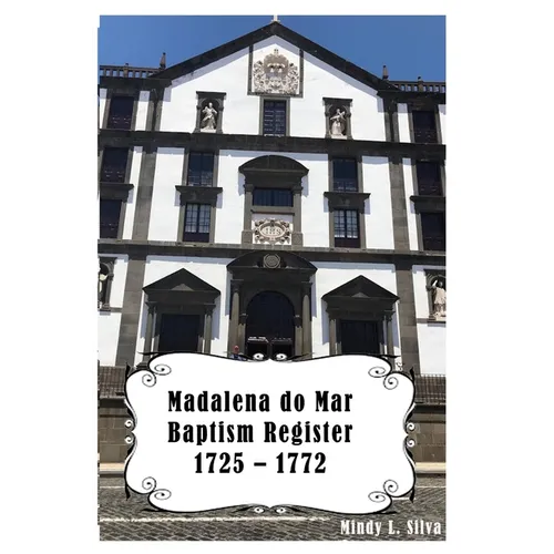 Madalena do Mar Baptisms: 1725-1772