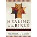 Healing in the Bible: Theological Insight for Christian Ministry