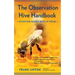 The Observation Hive Handbook: Studying Honey Bees at Home