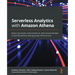 Serverless Analytics with Amazon Athena: Query structured, unstructured, or semi-structured data in seconds without setting up any infrastructure