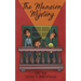 The Mansion Mystery: A Detective Story about ... (Whoops - Almost Gave It Away! Let's Just Say It's a Children's Mystery for Preteen Boys a