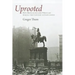 Uprooted: How Breslau Became Wroclaw During the Century of Expulsions