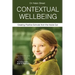 Contextual Wellbeing: Creating Positive Schools from the Inside Out