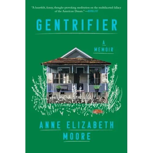 Gentrifier: A Memoir