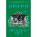 Gentrifier: A Memoir