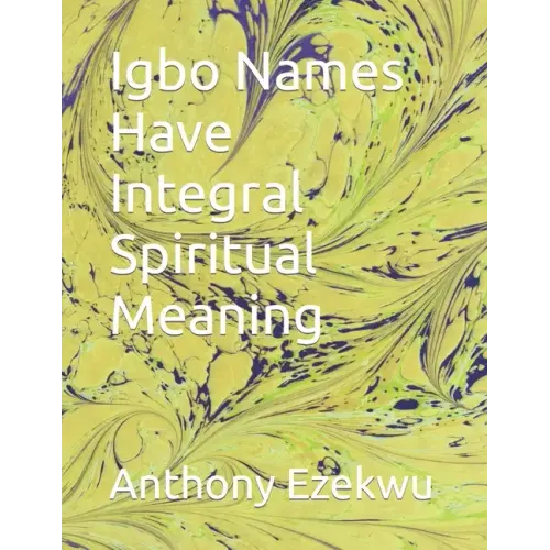 Igbo Names Have Integral Spiritual Meaning