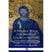 A Source Book for Ancient Church History: The Early Christian Church, its Origins, Theology and Growth from the Apostolic Age to the Rise of Islam (1s