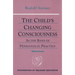 The Child's Changing Consciousness: As the Basis of Pedagogical Practice (Cw 306)