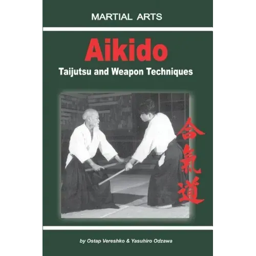Aikido - Taijutsu and Weapon Techniques