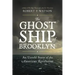 The Ghost Ship of Brooklyn: An Untold Story of the American Revolution
